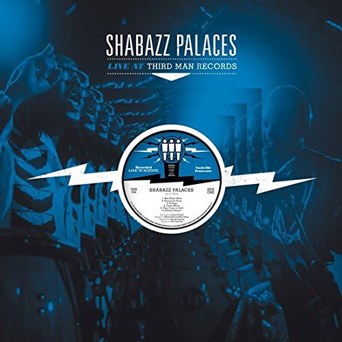 SHABAZZ PALACES - LIVE AT THIRD MAN RECORDSSHABAZZ PALACES LIVE AT THIRD MAN RECORDS.jpg